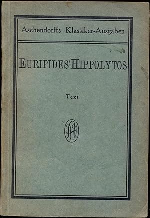 Seller image for Euripides' Hippolytos. I. Text [= Aschendorffs Sammlung lateinischer und griechische Klassiker] for sale by Antikvariat Valentinska