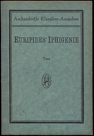Euripides' Iphigenie bei den Taurern. 2. Auflage der Aschendorffschen Ausgabe für den Schulgebrau...