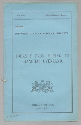 Report on a Journey from Peking to Shanghai overland by way of Honan by Mr. S.F. Mayers of Her Ma...