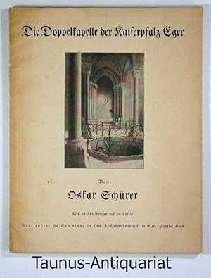 Image du vendeur pour Die Doppelkapelle der Kaiserpfalz Eger. Eine baugeschichtliche Untersuchung. mis en vente par Taunus-Antiquariat Karl-Heinz Eisenbach