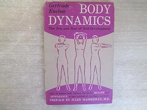 Seller image for Body Dynamics the Zen and Zest of Self-Development for sale by Goldstone Rare Books
