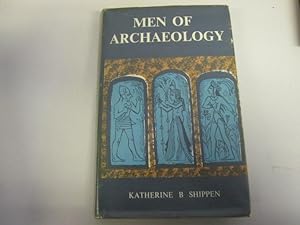 Bild des Verkufers fr Men of Archaelogy zum Verkauf von Goldstone Rare Books