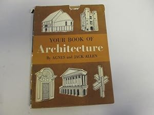 Image du vendeur pour Your Book of Architecture mis en vente par Goldstone Rare Books