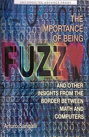 Image du vendeur pour The importance of being fuzzy and other insights from the border between math and computers mis en vente par Logic and Art