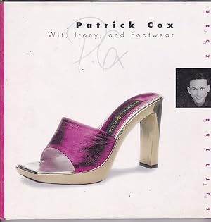 Seller image for PATRICK COX . Wit ,Irony and Footwear for sale by A&F.McIlreavy.Buderim Rare Books