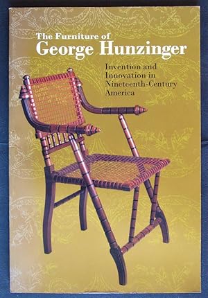 The Furniture of George Hunzinger: Invention and Innovation in 19th Nineteenth-Century America