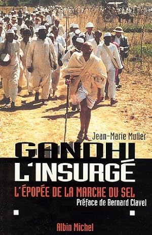 Image du vendeur pour Gandhi l'insurg. L'pope de la marche du sel mis en vente par librairie philippe arnaiz