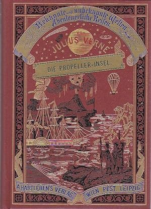 Die Propeller-Insel 2 Bände in 1 Band Bekannte und unbekante Welten Abenteuerliche Reisen