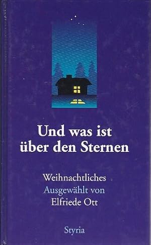 Bild des Verkufers fr Und was ist ber Sternen Weihnachtliches Ausgewhlt von Elfriede Ott zum Verkauf von Blattner