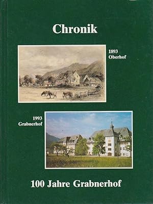 Chronik 1893 Oberhof 1993 Grabnerhof 100 Jahre Grabnerhof