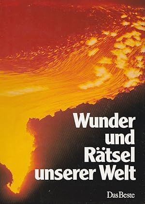 Wunder und Rätsel unserer Welt