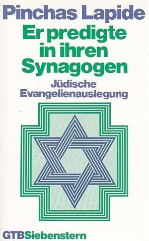 Er predigte in ihren Synagogen Jüdische Evangelienauslegung