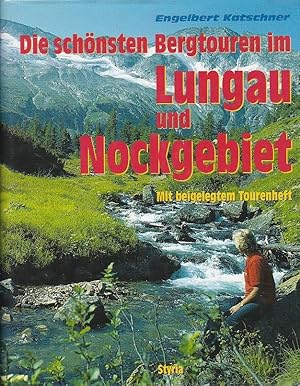 Die schönsten Bergtouren im Lungau und Nockgebiet mit beigelegtem Tourenheft