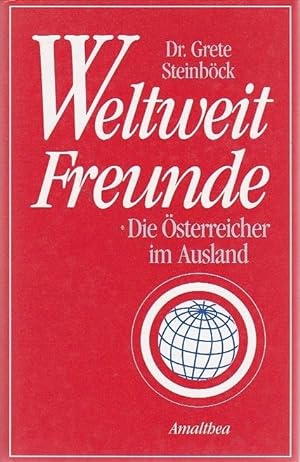 Seller image for Weltweit Freunde Die sterreicher im Ausland for sale by Blattner