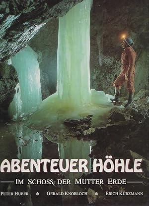 Seller image for Abenteuer Hhle - im Schoss der Mutter Erde - for sale by Blattner