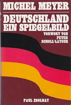 Bild des Verkufers fr Deutschland ein Spiegelbild Vorwort von Peter Scholl-Latour zum Verkauf von Blattner