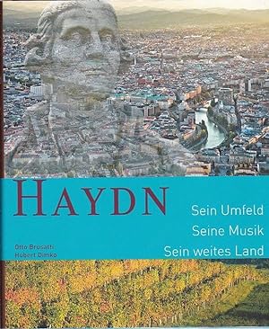 Bild des Verkufers fr Haydn, Sein Umfeld, Seine Musik, Sein weites Land zum Verkauf von Blattner