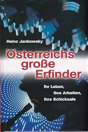 Seller image for sterreichs groe Erfinder Ihr Leben, ihre Arbeiten, ihre Schicksale for sale by Blattner