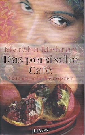 Seller image for Das persische Caf Roman mit Rezepten for sale by Blattner
