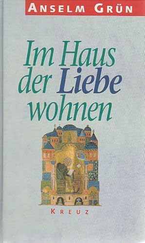 Im Haus der Liebe wohnen