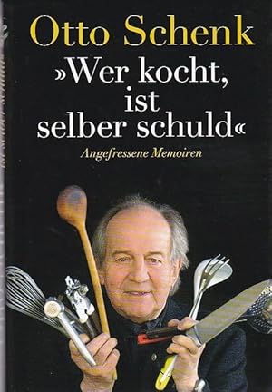 Bild des Verkufers fr Wer kocht, ist selber schuld<< Angefressene Memoiren zum Verkauf von Blattner