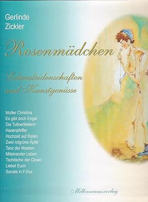 Rosenmädchen Lebensleidenschaften und Kunstgenüsse