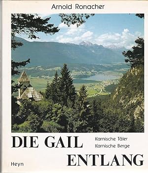 Bild des Verkufers fr Die Gail Entlang Karnische Tler, Karnische Berge zum Verkauf von Blattner