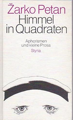 Bild des Verkufers fr Himmel in Quadranten Aphorismen und kleine Prosa zum Verkauf von Blattner