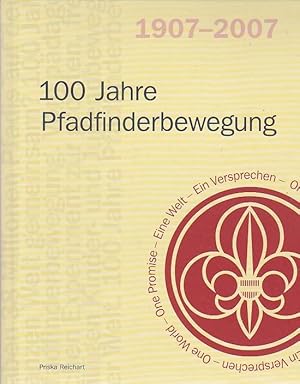 1907 - 2007 100 Jahre Pfadfinderbewegung