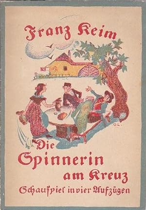 Die Spinnerin am Kreuz - Schauspiel in vier Aufzügen - Deutsche Hausbücherei