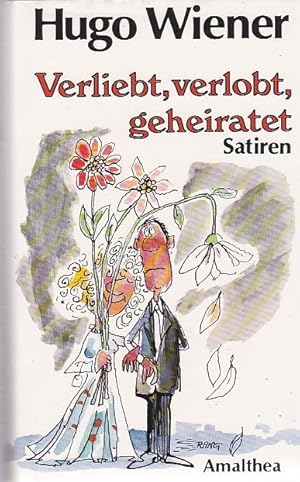 Verliebt, verlobt, geheiratet Satiren