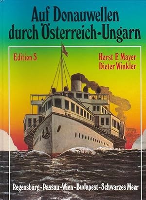 Bild des Verkufers fr Auf Donauwellen durch sterreich-Ungarn zum Verkauf von Blattner