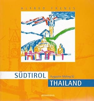 Südtirol Augustin Moling SJ Thailand