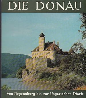 Bild des Verkufers fr Die Donau Von Regensburg bis zur Ungarischen Pforte zum Verkauf von Blattner