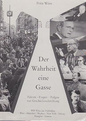 Seller image for Der Wahrheit eine Gasse Fakten - Fragen - Folgen zur Geschichtsschreibung for sale by Blattner