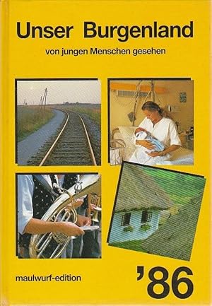 Seller image for Unser Burgenland von jungen Menschen gesehen '86 for sale by Blattner