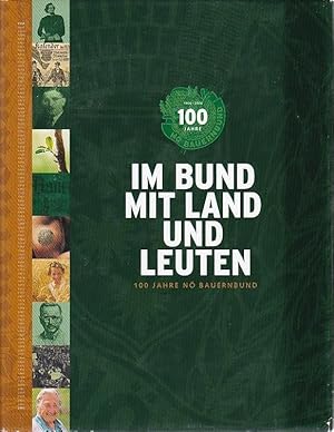 Im Bund mit Land und Leuten 100 Jahre NÖ Bauernbund