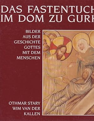 Seller image for Das Fastenbuch im Dom zu Gurk Bilder aus der Geschichte Gottes mit dem Menschen for sale by Blattner