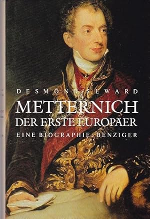 Metternich der erste Europäer Eine Biographie