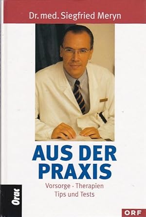 Aus der Praxis Vorsorge . Therapien . Tips und Tests