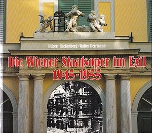 Bild des Verkufers fr Die Wiener Staatsoper im Exil 1945 - 1955 zum Verkauf von Blattner