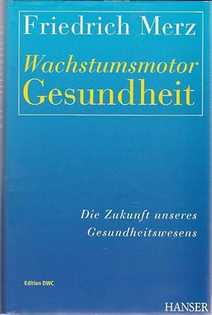 Wachstumsmotor Gesundheit Die Zukunft unseres Gesundheitswesens