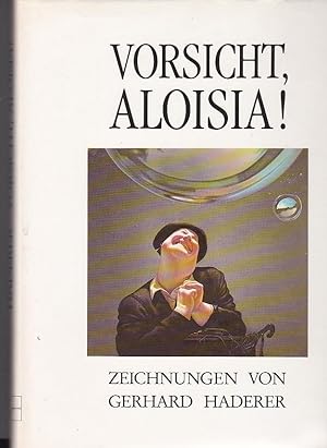 Vorsicht, Aloisia!