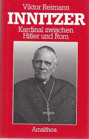 Seller image for Innitzer Kardinal zwischen Hitler und Rom for sale by Blattner