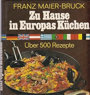 Zu Hause in Europas Küchen Über 500 Rezepten