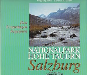 Imagen del vendedor de National Park Hohr Tauern Salzburg Den Ursprngen begegnen a la venta por Blattner
