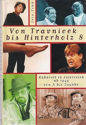 Von Travnicek biß Hinterholz 8 Kabaret in Österreich ab 1945 von A biß Zugabe