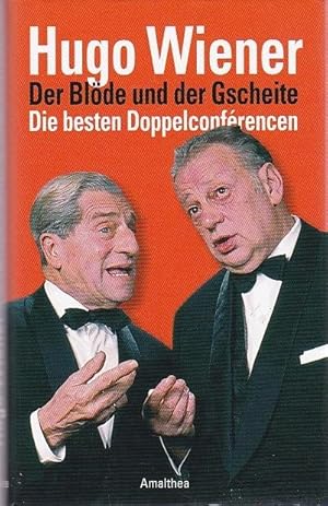 Der Blöde und Gscheite Die besten Doppelconférencen