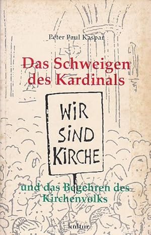 Das Schweigen des Kardinals und das Begehren des Kirchenvolks