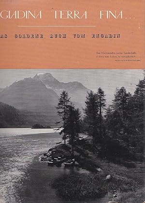 Seller image for Engadina Terra Fina Das Goldene Buch vom Engadin for sale by Blattner